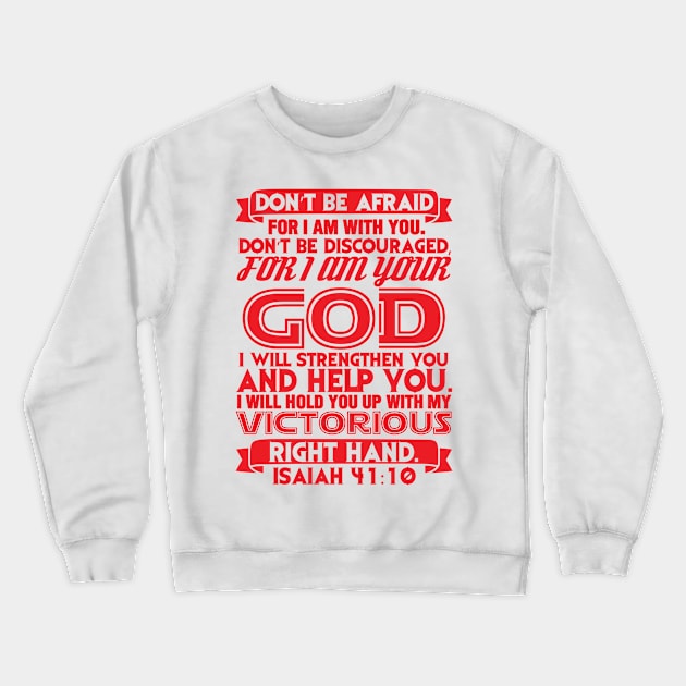 Isaiah 41:10 Crewneck Sweatshirt by Plushism